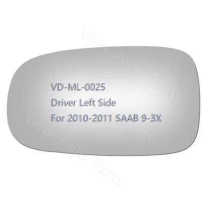 Mirror Glass Fits 2003-2011 Saab 9-3 93 /2010-2011 Saab 9-3X Driver Left Side LH