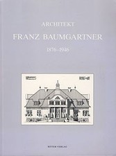 Architekt Franz Baumgartner 1876-1946 by Harb, Ul... | Book | condition like new