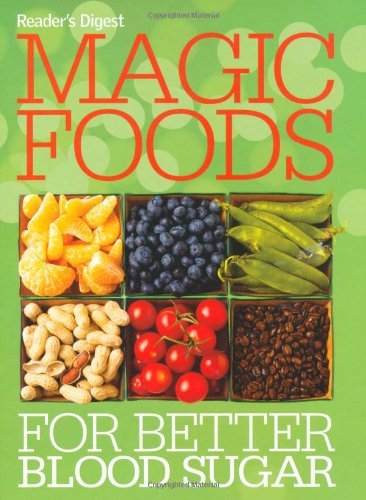 Magic Foods for Better Blood Sugar (Readers Digest) By VARIOUS