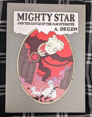 Mighty Star and the Castle of the Cancatervater by A Degen Koyama Press 2015 NEW