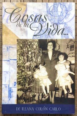 Ileana Colon Carlo Cosas De La Vida Autobiografia Puerto Rico Fotos