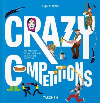 Crazy Competitions - hardcover Holmes, Nigel|Wiedemann, Julius