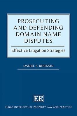Prosecuting and Defending Domain Name Disputes: Effective Litigation Strategies