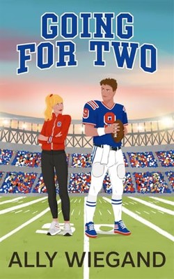 Going for Two: a steamy grumpy sunshine, rivals to lovers sports