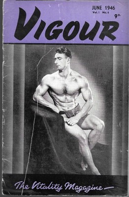 VIGOUR THE VITALITY MAGAZINE VOL 1 NO 4 JUNE 1946 (FR) MORE MUSCLE MAGS IN STORE
