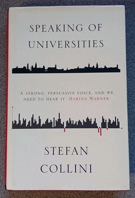 Speaking of Universities by Stefan Collini Book 