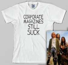 Corporate Magazines Still Suck T Shirt - kurt, grunge, cobain, 90s rock