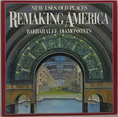 #ad #ad Remaking America: New Uses Old Places By Barbaralee Diamonstein $20.32