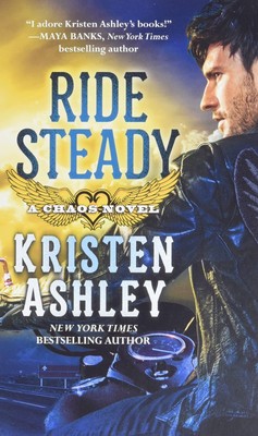 Ride Steady (Chaos, 3) - mass market paperback Ashley, Kristen