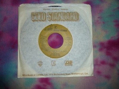 ELECTRIC PRUNES I Had Too Much To Dream 45 RPM Canadian Garagr Psych Re-Issue EX