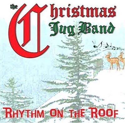CHRISTMAS JUG BAND - RHYTHM ON THE ROOF NEW CD