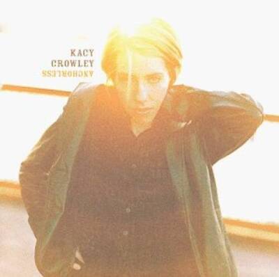 Anchorless - Audio CD By Kacy Crowley - VERY GOOD