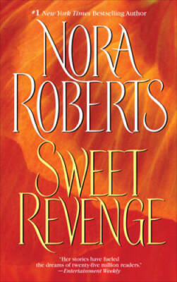 Sweet Revenge - Paperback By Roberts, Nora - VERY GOOD