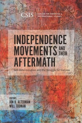 Independence Movements And Their Aftermath: Self-Determinati...