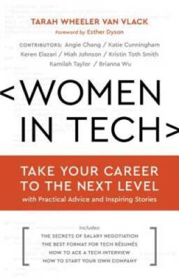 Women in Tech: Take Your Career to the Next Level with Practical Advice a - GOOD