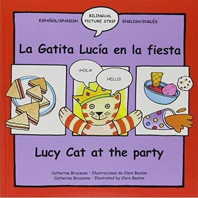Lucy the Cat at the Party/La Gatita L... By Bruzzone, C, Bruzzone, Catherine, Pa