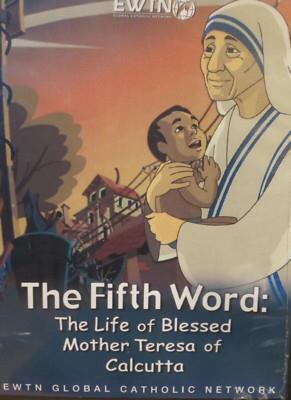 The Fifth Word: The Life of Blessed Mother Teresa of Calcutta By EWTN DVD