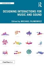 Designing Interactions For Music And Sound