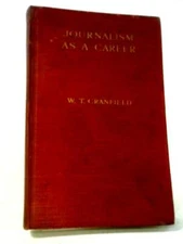 Journalism as a Career (W. T. Cranfield - 1930) (ID:85917)