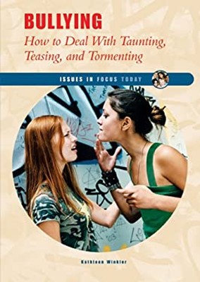 Bullying : How to Deal with Taunting, Teasing, and Tormenting Kat