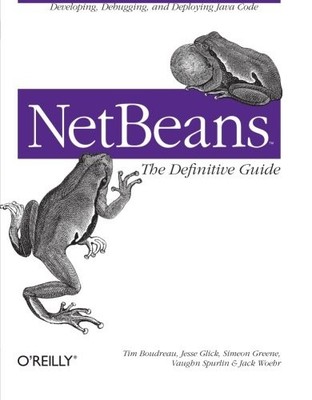 NETBEANS: THE DEFINITIVE GUIDE By Tim Boudreau & Jesse Glick **Mint Condition**