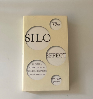 The Silo Effect, by Gillian Tett 2015 1st Simon & Schuster hardcover Edition