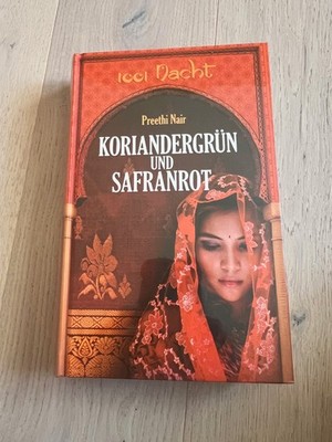 Koriandergrün und Safranrot, Preethi Nair, gebundene Ausgabe,  1001 Nacht NEU