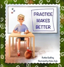 Practice Makes Better Ruthie Godfrey Hardcover