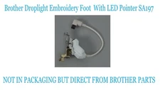 Brother Droplight Embroidery Foot  With LED Pointer 