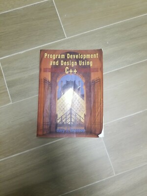 Program Design and Development Using C++ by Gary J. Bronson