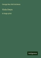 George Barr Mccutcheon | Viola Gwyn | Buch | Englisch (2025) | In Large Print