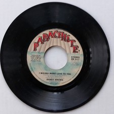 Randy Brown  I Want to Make Love To You  Parachute 1978 Very Good Plus RR 517
