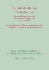 Lizhi / Lychee. the Peerless Fruit : The World's First Monograph on Any Fruit...