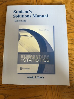 Student s Solutions Manual: Elementary Statistics By James Lapp And Mario Triola