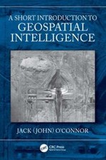 A Short Introduction to Geospatial Intelligence by Jack O'Connor: New