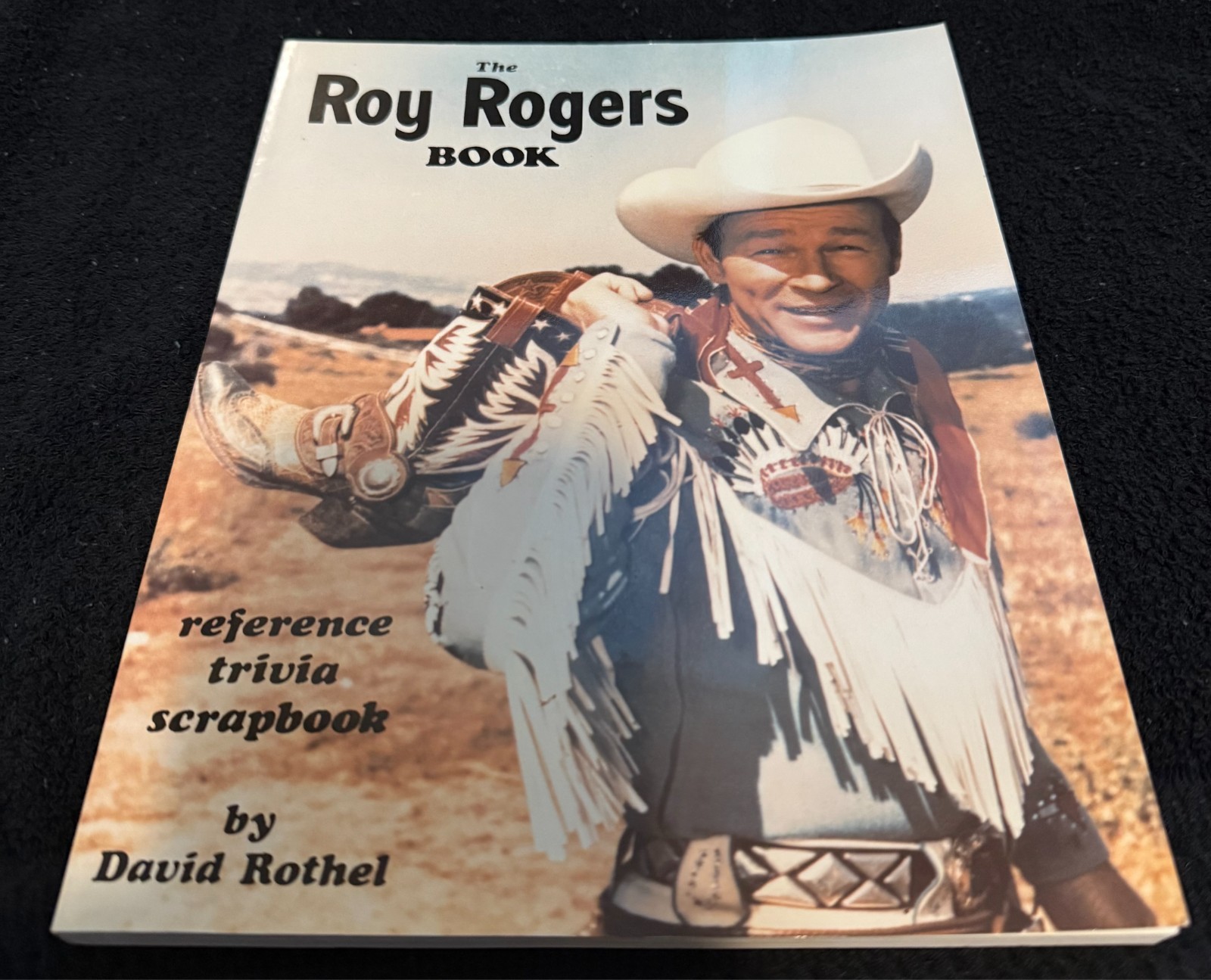 The Roy Rogers Book: A Reference-Trivia-Scrapbook by David Rothel mint new
