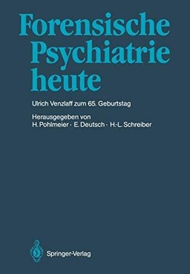 Forensische Psychiatrie heute: Prof. Dr. med. Buch Springer Berlin Heidelberg