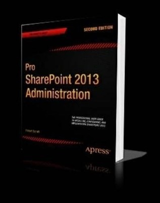 Pro SharePoint 2013 Administration - 9781430249412