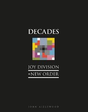 Joy Division + New Order: Decades by John Aizlewood Hardback Book The Fast Free