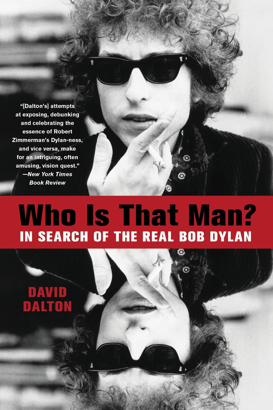 Thumbnail - Who Is That Man? | In Search Of The Real Bob Dylan | David Dalton |