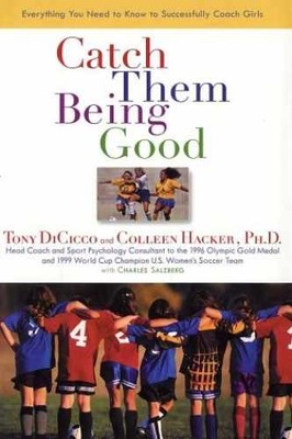 Catch Them Being Good: - Hardcover, by DiCicco Tony; Hacker - Very Good b
