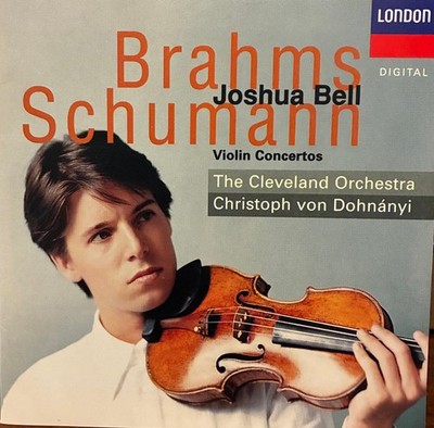 Brahms / Schumann: Violin Concertos, Joshua Bell, Cleveland Orchestra, Dohnanyi