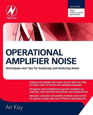 Operational Amplifier Noise Techniques and Tips for Analyzing and Reducing Noise