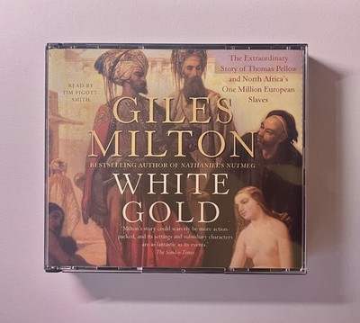 White Gold: The Extraordinary Story of Thomas Pellow Giles Milton CD Audiobook