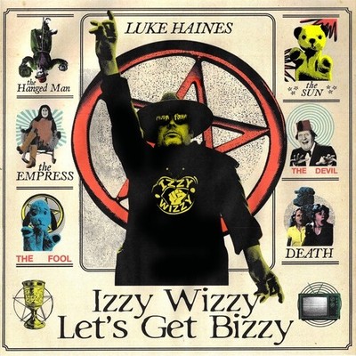 Luke Haines - Izzy Wizzy Let's Get Bizzy (Vinyl LP) [PRE-ORDER]