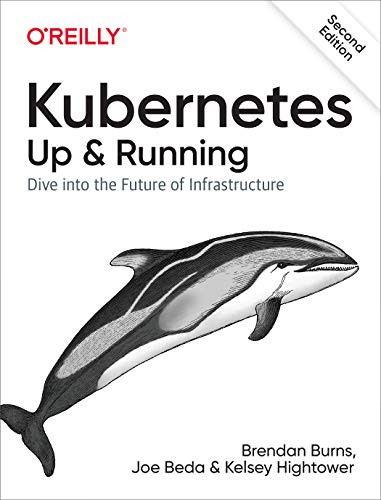 Kubernetes: Up and Running: Dive In..., Hightower, Kels - Picture 1 of 2