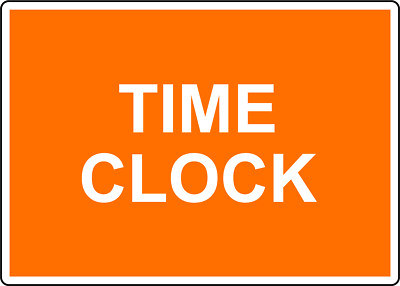 TIME CLOCK| Laminated Vinyl Decal Sticker Label | eBay