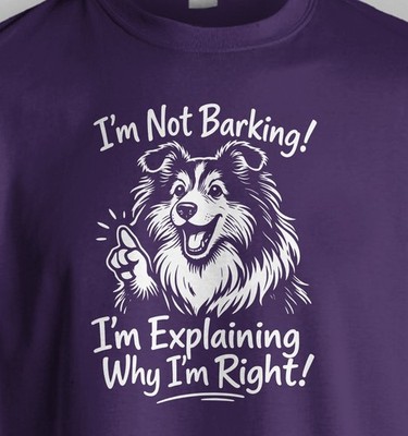Funny Sheltie Dog Lover T-Shirt   Soft Cotton Pet Parent Tee - ALL Breeds Availa