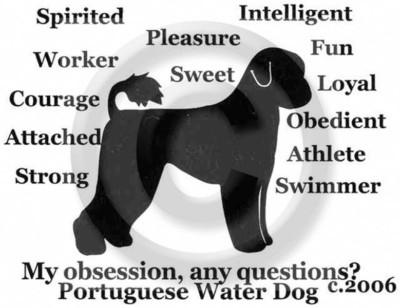 Portuguese Water Dog My Obsession, Any Questions? T-shirt Choices