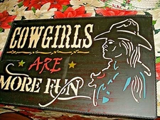 Cowgirls are more fun metal sign  Window hanging by Red Shed